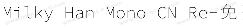 Milky Han Mono CN Re字体转换
